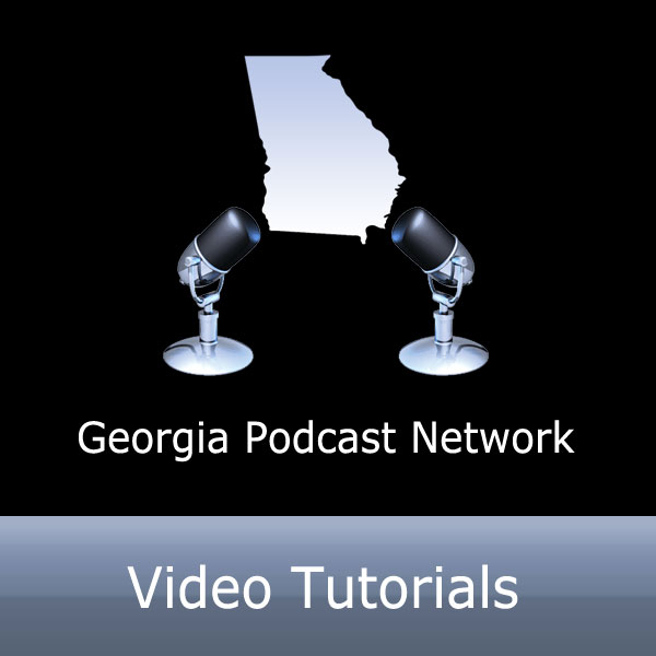 Georgia Podcast Network Video Tutorials